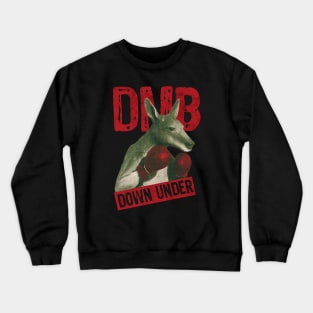 DMB DOWN UNDER Crewneck Sweatshirt